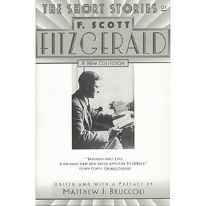 The Short Stories of F. Scott Fitzgerald -- F. Scott Fitzgerald